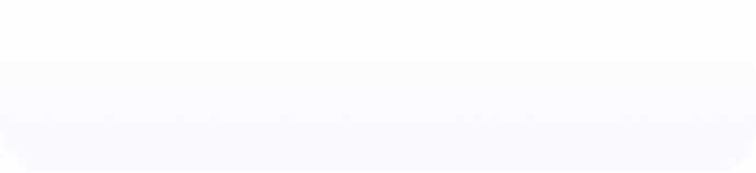 A white background that gradually transitions to a very light grayish-blue toward the bottom, creating a subtle gradient effect.